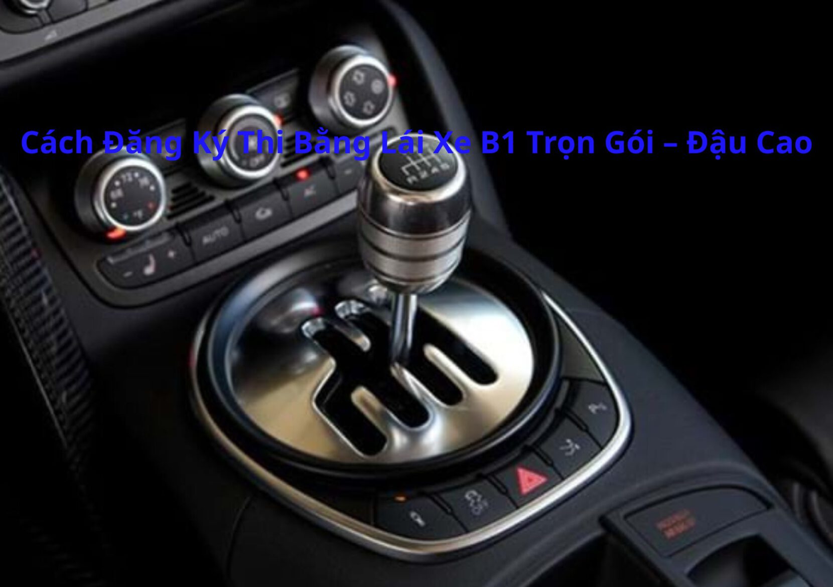 Cách Đăng Ký Thi Bằng Lái Xe B1