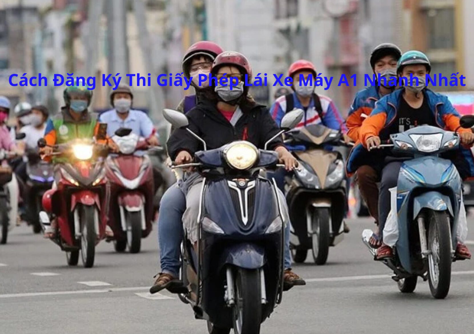 Cách Đăng Ký Thi Giấy Phép Lái Xe Máy A1