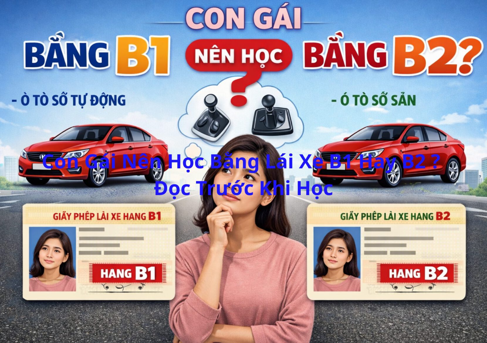 Con Gái Nên Học Bằng Lái Xe B1 Hay B2