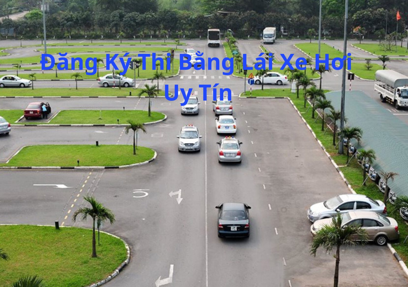 Đăng Kí Thi Bằng Lái Xe Hơi