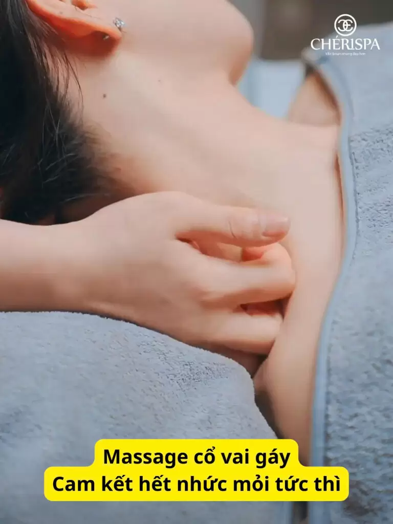 Massage cổ vai gáy giảm nhức mỏi tại Chérispa - Review massage Quảng Ngãi
