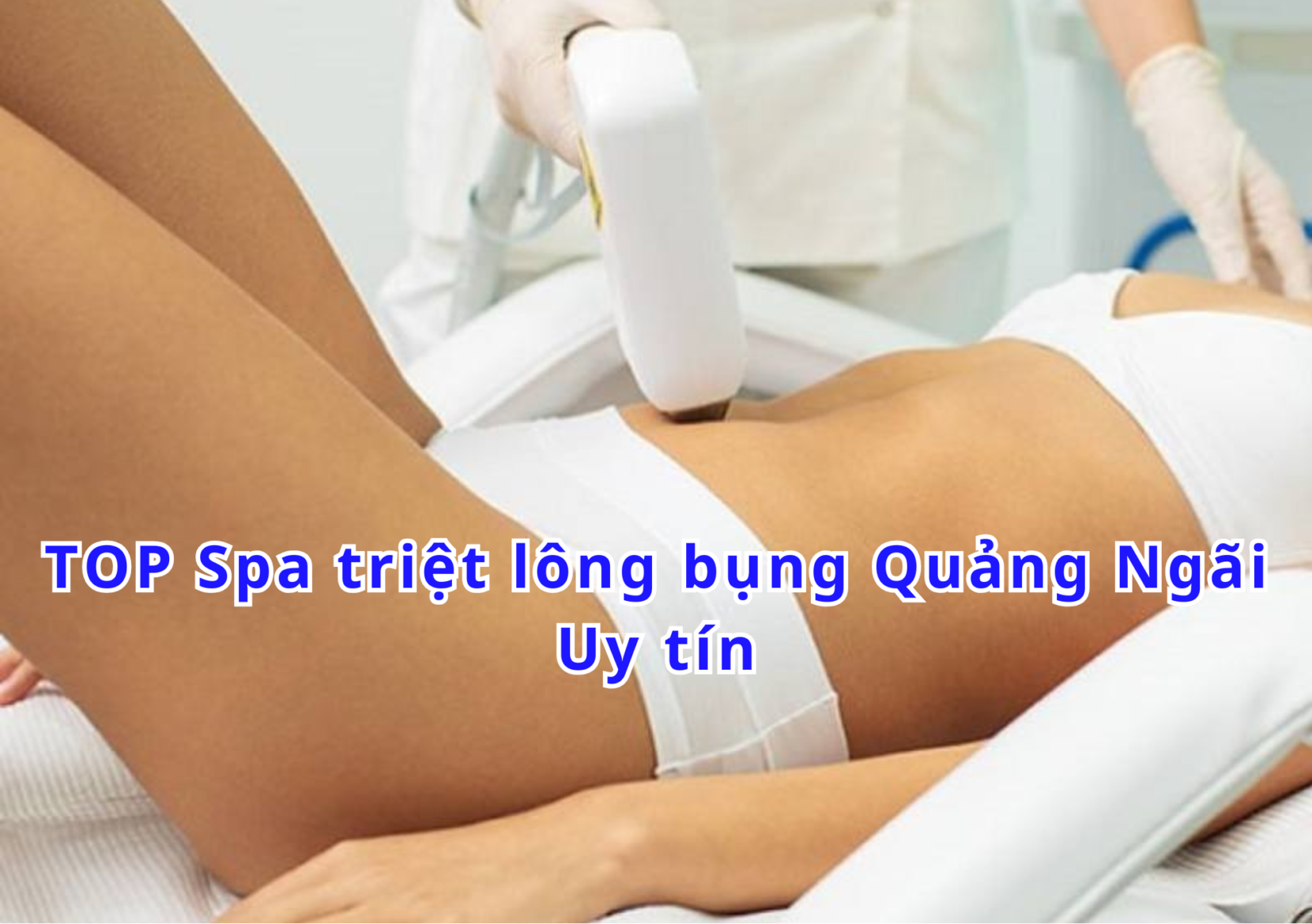 triệt lông bụng Quảng Ngãi