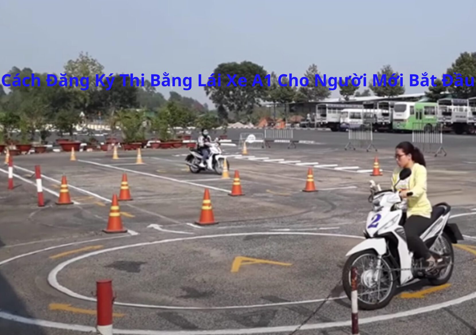 Cách Đăng Ký Thi Bằng Lái Xe A1