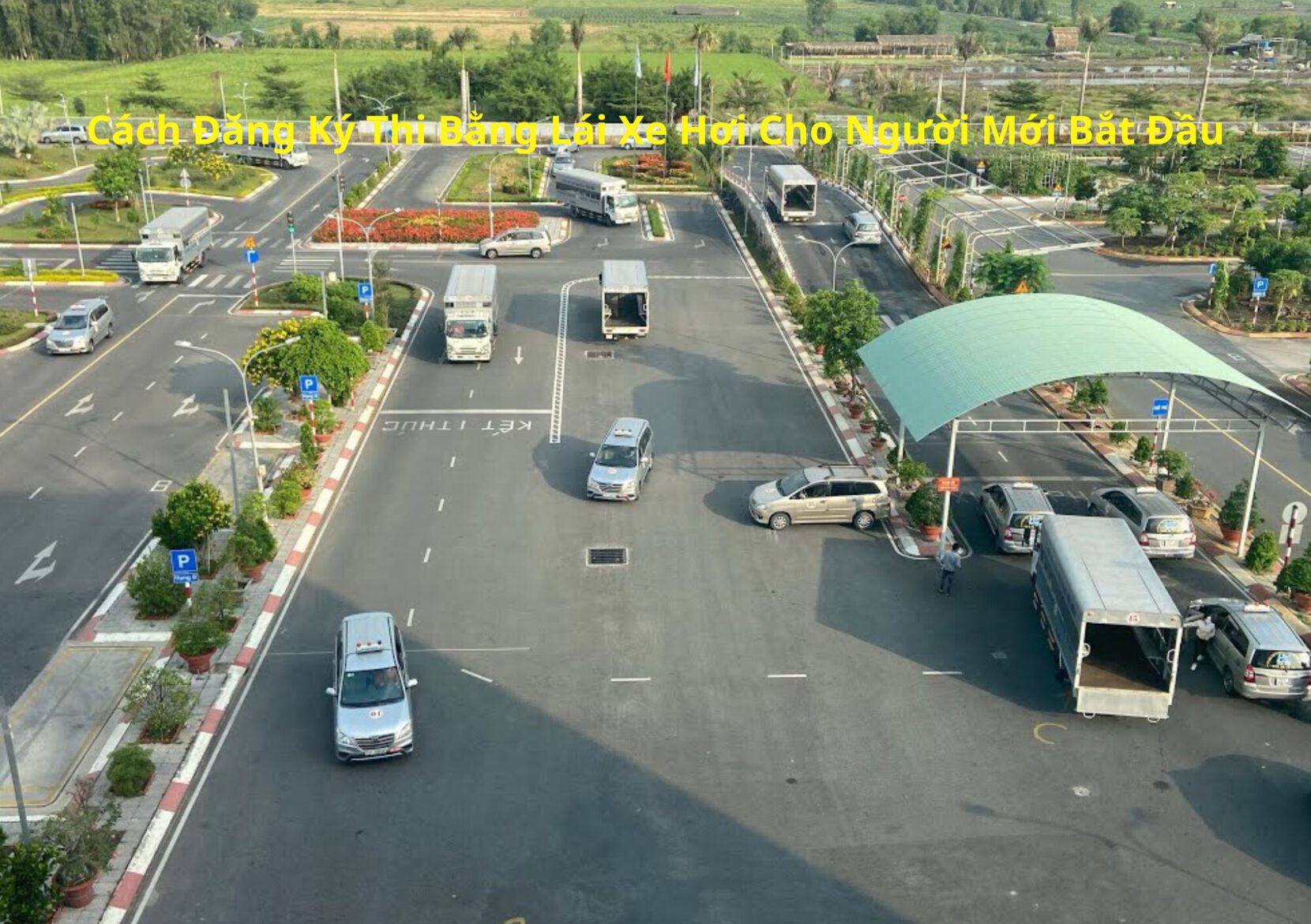 Cách Đăng Ký Thi Bằng Lái Xe Hơi