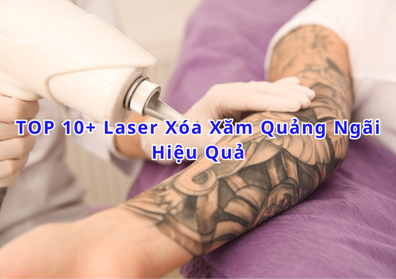 Xóa Xăm Quảng Ngãi